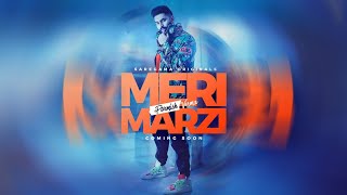 Meri Marzi | Prmish Verma | Yeah Proof | New Punjabi Song 2021