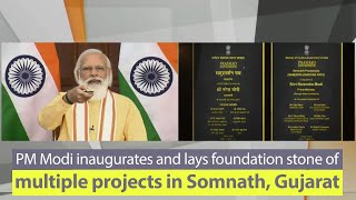 PM Modi inaugurates and lays foundation stone of multiple projects in Somnath, Gujarat | PMO