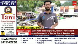 Suspected to be stolen property, Police recovered lacs of rupees, huge quantity of Gold and silver