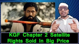 KGFChapter2 Satellite Rights Sold On A Huge Price And Now It Is Officially Releasing On This Network