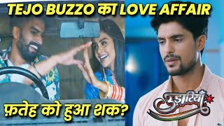 Udaariyaan Update | Tejo Aur Buzzo Ka Love Affair, Fateh Ko Aaya Shak?
