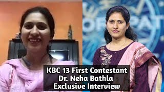 KBC 13 First Contestant Dr. Neha Bathla Exclusive Interview - Came To Fulfill Father In Law's Dream