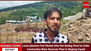 Local Labourers Feel Ditched After Not Getting Hired for Under Construction Water Reservoir Plant