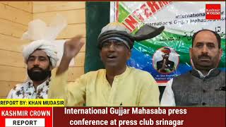 International Gujjar Mahasaba press conference at press club srinagar