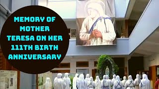 Prayers Offered In Memory Of Mother Teresa On Her 111th Birth Anniversary In Kolkata | Catch News