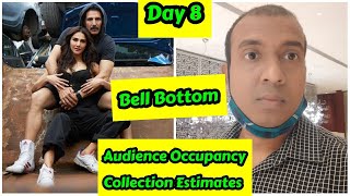 Bell Bottom Audience Occupancy And Collection Estimates Day 8
