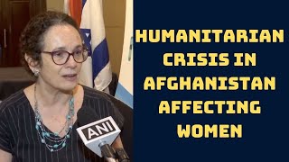 Humanitarian Crisis In Afghanistan Affecting Women: Israel Deputy Envoy In India | Catch News