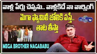 Mega Brother Naga Babu Strong Warning To Haters And Trollers | Pawan Kalyan | Top Telugu TV
