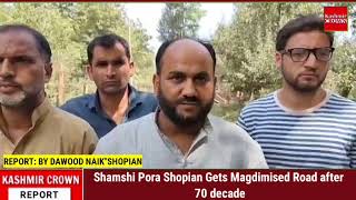 Shamshi Pora Shopian Gets Magdimised Road after 70 decade