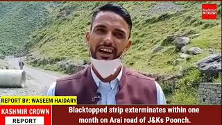 Blacktopped strip exterminates within one month on Arai road of J&Ks Poonch.