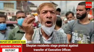 Shopian residents stage protest against transfer of Executive Officer.