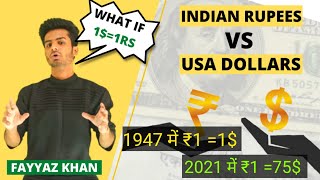 What If 1$ = ₹ 1 happens ! Dollar vs Rupee ! जब 1$ की वैल्यू ₹ 1 थी ? @Fayyaz Khan .