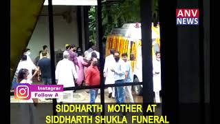 SIDDHARTH  MOTHER  AT SIDDHARTH SHUKLA  FUNERAL