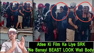 Shah Rukh Khan New Look From Atlee Film Will Blow Your Mind, Kya Body Banayi Hai SRK Ne Mashallah