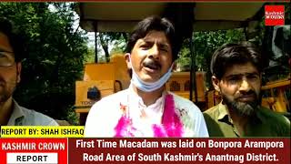 First Time Macadam was laid on Bonpora Arampora Road Area of South Kashmir's Anantnag District.