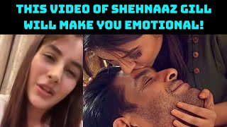 This Video Of Shehnaaz Gill Will Make You Emotional! | Catch News
