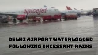 Delhi Airport Waterlogged  Following Incessant Rains | Catch News