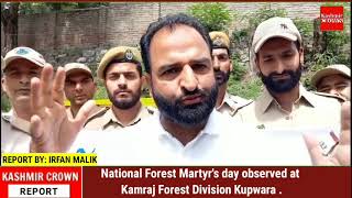 National Forest Martyr's day observed at Kamraj Forest Division Kupwara .
