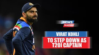 Virat Kohli To Step Down As T20I Captain After The T20 World Cup 2021 And More News