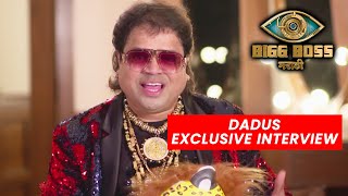 Bigg Boss Marathi 3 Dadus Exclusive Interview