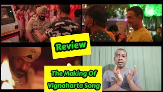 Making Of Vighnaharta Song Review, Antim Movie