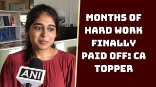 Months oOf Hard Work Finally Paid Off: CA Topper | Catch News