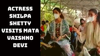 Actress Shilpa Shetty Visits Mata Vaishno Devi Temple In Katra | Catch News
