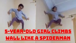 5-Year-Old Girl Climbs Wall Like A Spiderman; Video Will Shock You | Catch News