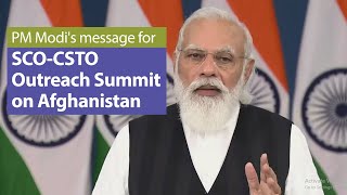 PM Modi's message for SCO-CSTO Outreach Summit on Afghanistan | PMO