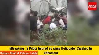 #Breaking: 2 Pilots Injured As Army Helicopter Crashes In Udhampur