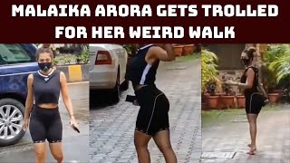 Malaika Arora Gets Trolled For Her Weird Walk; Video Goes Viral | Catch News