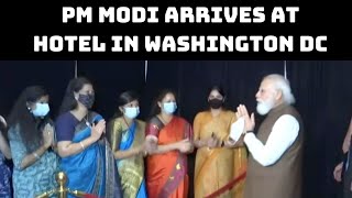 PM Modi Arrives At Hotel In Washington DC | Catch News