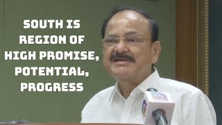 South Is Region Of High Promise, Potential, Progress: VP Naidu | Catch News