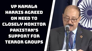 VP Kamala Harris Agreed On Need To Closely Monitor Pakistan's Support For Terror Groups | Catch News