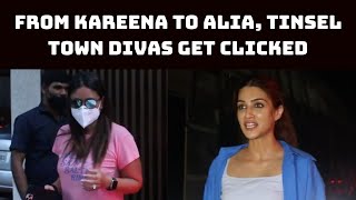 From Kareena To Alia, Tinsel Town Divas Get Clicked In Mumbai | Catch News