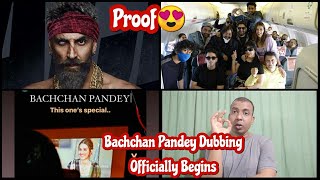 Bachchan Pandey Dubbing Officially BEGINS In India, Here's The Proof