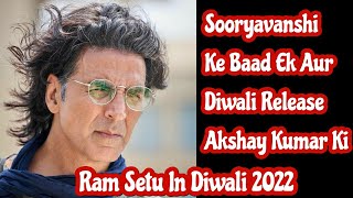 Ram Setu Karegi Diwali 2022 Par Raaj,Is Diwali Sooryavanshi Se Lekar Agli Diwali Sab Akshay Kumar Ki