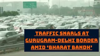 Watch: Massive Traffic Snarls At Gurugram-Delhi Border Amid ‘Bharat Bandh’ | Catch News