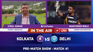 Indian T20 League M-41: Kolkata vs Delhi Pre Match Analysis With Manvinder Bisla & Vimal Kumar