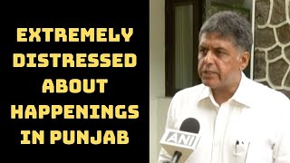 Extremely Distressed About Happenings In Punjab: Manish Tewari | Catch News