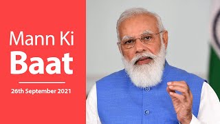 PM Modi interacts with the Nation in Mann Ki Baat | 26th Sep 2021 | PMO