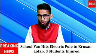 School Van Hits Electric Pole in Krusan Lolab; 3 Students Injured