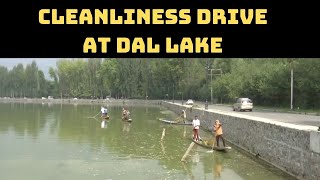 Cleanliness Drive At Dal Lake In Full Swing | Catch News