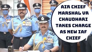 Air Chief Marshal VR Chaudhari Takes Charge As New IAF Chief | Catch News
