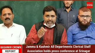 Jammu & Kashmir All Departments Clerical Staff Association holds press conference at Srinagar