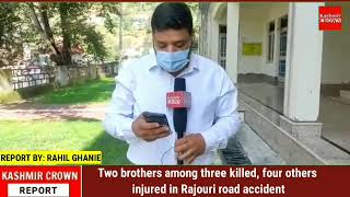 Two brothers among three killed, four others injured in Rajouri road accident