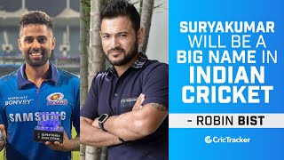 Suryakumar Yadav Will Be A Big Name in White Ball Cricket - Robin Bist Speaks On Indian Cricket