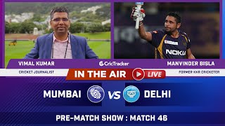 Indian T20 League M-46: Mumbai vs Delhi Pre Match Analysis With Manvinder Bisla & Vimal Kumar