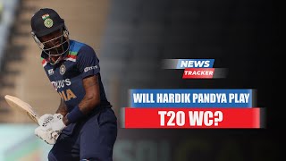 Hardik Pandya's Inclusion In The T20 World Cup Squad In Jeopardy And More News