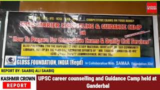 UPSC career counselling and Guidance Camp held at Ganderbal
